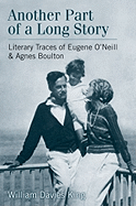 Another Part of a Long Story: Literary Traces of Eugene O'Neill and Agnes Boulton