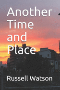 Another Time and Place: &#21453;&#30465;