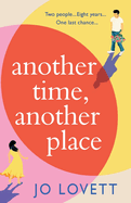Another Time, Another Place: A page-turning, feel-good romantic comedy from Jo Lovett