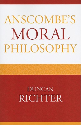 Anscombe's Moral Philosophy - Richter, Duncan