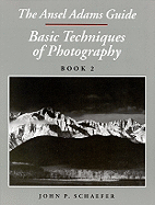 Ansel Adams Guide: v. 1: Techniques of Creative Photography