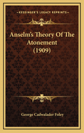 Anselm's Theory of the Atonement (1909)