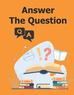 Answer the Question: Collection of Questions and Answers for general knowledge