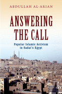 Answering the Call: Popular Islamic Activism in Sadat's Egypt