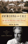 Answering the Call: The Doctor Who Made Africa His Life: The Remarkable Story of Alber Schweitzer