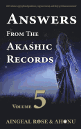 Answers from the Akashic Records - Vol 5: Practical Spirituality for a Changing World