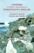 Answers to Frequently Asked Questions in Parkinson's Disease: A Resource Book for Patients and Families - Cram, David Lee, M.D., and Aminoff, Michael J, Prof., MD, Dsc, Frcp (Foreword by)