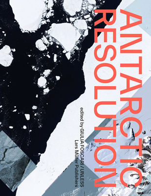 Antarctic Resolution - Foscari, Giulia (Editor), and Unless (Editor)