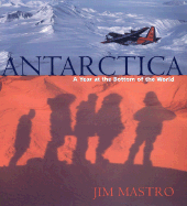 Antarctica: A Year at the Bottom of the World