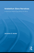 Antebellum Slave Narratives: Cultural and Political Expressions of Africa