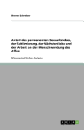 Anteil des permanenten Sexualtriebes, der Sublimierung, der Nchstenliebe und der Arbeit an der Menschwerdung des Affen