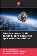 Antena compacta de banda S para pequenas aplica??es de sat?lite