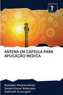Antena Em Cpsula Para Aplica??o M?dica