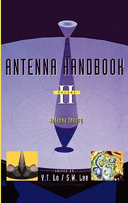 Antenna Handbook: Antenna Theory - Lo, Y T, and Lee, S W