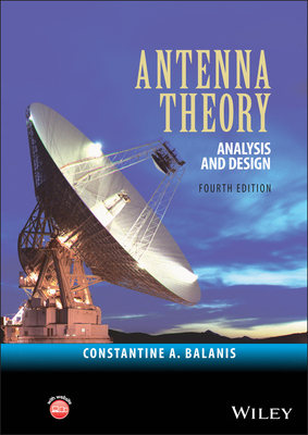 Antenna Theory: Analysis and Design - Balanis, Constantine A