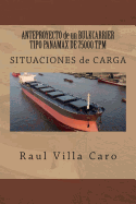 Anteproyecto de Un Bulkcarrier Tipo Panamax de 75000 TPM: Situaciones de Carga - Villa Caro, Raul