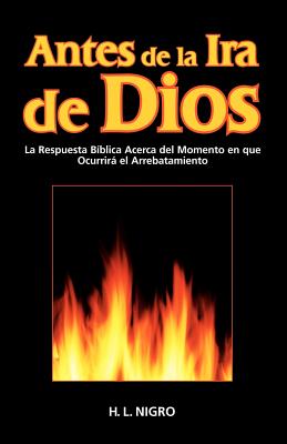 Antes de La IRA de Dios - Nigro, H L, and Riquelme, H (Translated by)