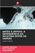 Antes E Depois: A Depend?ncia Da Nicotina Entre OS Vapers