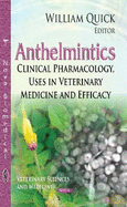 Anthelmintics: Clinical Pharmacology, Uses in Veterinary Medicine & Efficacy
