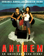 Anthem: An American Road Story - Gabel, Shainee, and Hahn, Kristin
