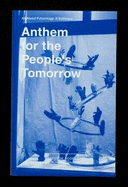 Anthem for the People's Tomorrow: All About Futurology A Soliloquy