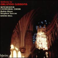 Anthems by Orlando Gibbons - Robin Blaze (counter tenor); Sarah Baldock (organ); Stephen Farr (organ); Stephen Varcoe (baritone);...