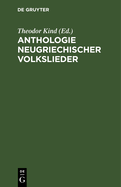 Anthologie Neugriechischer Volkslieder: Im Original Mit Deutscher bertragung