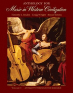 Anthology for Music in Western Civilization, Volume I: Antiquity Through the Baroque