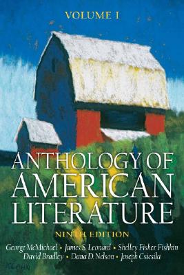 Anthology of American Literature, Volume I - McMichael, George, and Leonard, James