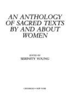 Anthology of Sacred Texts - Young, Serinity (Editor)