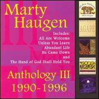 Anthology, Vol. 3: 1990-1996 - Marty Haugen