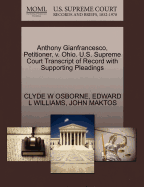 Anthony Gianfrancesco, Petitioner, V. Ohio. U.S. Supreme Court Transcript of Record with Supporting Pleadings