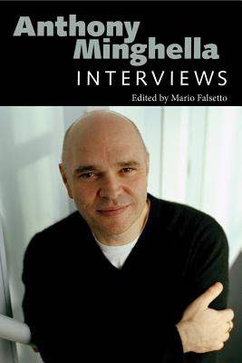 Anthony Minghella: Interviews - Falsetto, Mario (Editor)