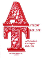 Anthony Trollope: A Collector's Catalogue
