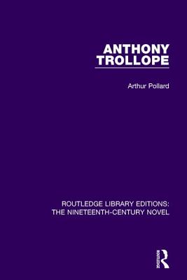 Anthony Trollope - Pollard, Arthur