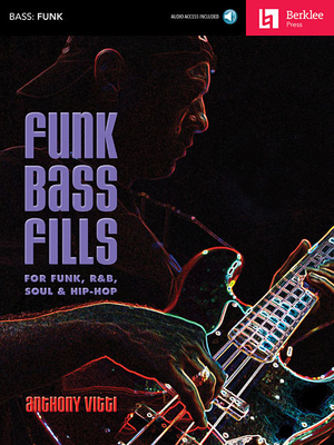Anthony Vitti: Funk Bass Fills - Vitti, Anthony, and Feist, Jonathan (Editor)