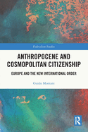 Anthropocene and Cosmopolitan Citizenship: Europe and the New International Order