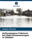 Anthropogene Faktoren bei berschwemmungen in Stdten