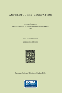 Anthropogene Vegetation: Bericht Uber Das Internationale Symposium in Stolzenau/Weser 1961