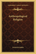 Anthropological Religion