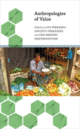 Anthropologies of Value: Cultures of Accumulation Across the Global North and South