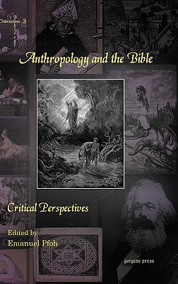 Anthropology and the Bible - Pfoh, Emanuel, and Chalcraft, David J (Editor), and Gudme, Anne Katrine