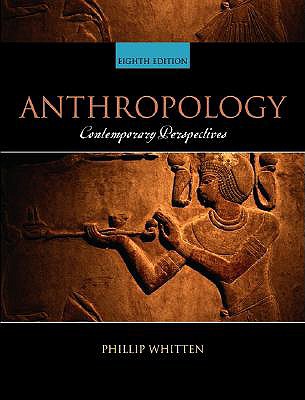 Anthropology: Contemporary Perspectives - Whitten, Phillip