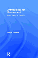Anthropology for Development: From Theory to Practice