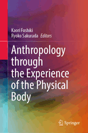 Anthropology through the Experience of the Physical Body
