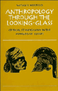 Anthropology Through the Looking-Glass: Critical Ethnography in the Margins of Europe