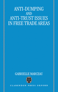 Anti-Dumping & Anti-Trust: Issues in Free Trade Areas