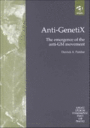 Anti-Genetix: The Emergence of the Anti-GM Movement