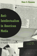 Anti-Intellectualism in American Media: Magazines & Higher Education