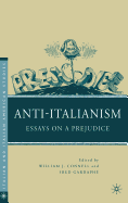 Anti-Italianism: Essays on a Prejudice